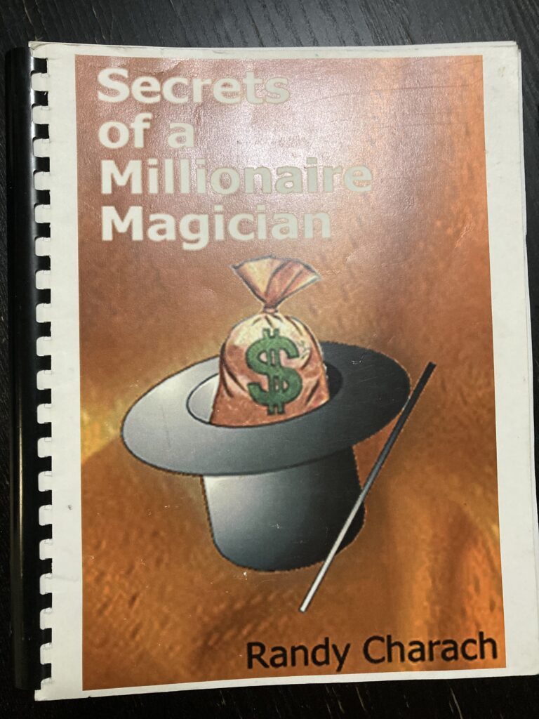 Secrets of a Millionaire Magician by Randy Charach