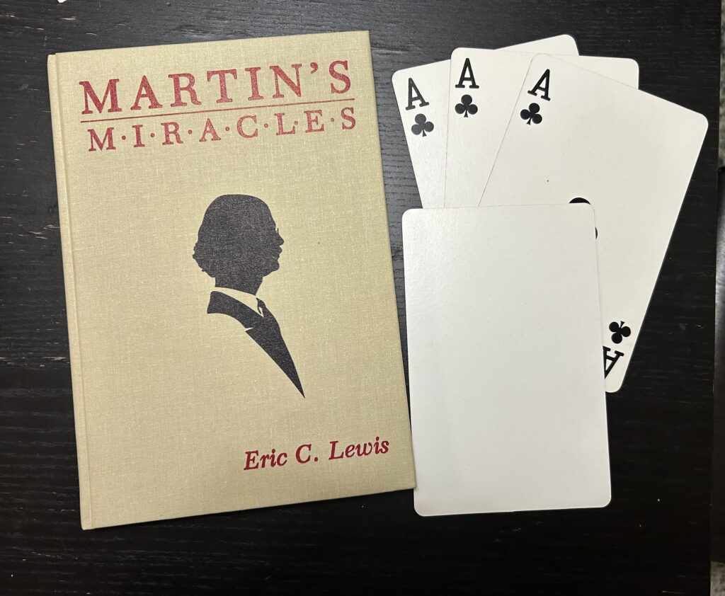 Martins miracles by eric lewis 
martin lewis 
sidewalk shuffle cards in jumbo bicycle